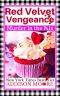 [Murder in the Mix 06] • Red Velvet Vengeance (MURDER IN THE MIX Book 6)